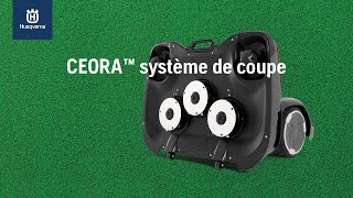 Husqvarna CEORA™ système de coupe