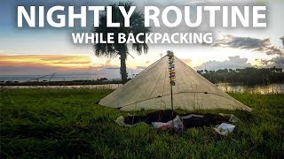 MY NIGHTLY ROUTINE BACKPACKING & CAMPSITE SELECTION