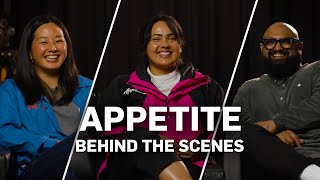 Appetite - Behind the Scenes