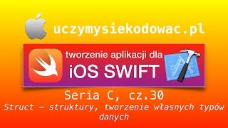 SWIFT 2 - Seria C, cz. 30. Struct - struktury. UczymySieKodowac.pl