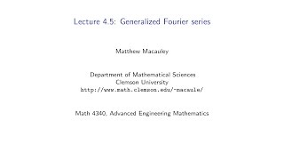 Advanced Engineering Mathematics, Lecture 4.5: Generalized Fourier series