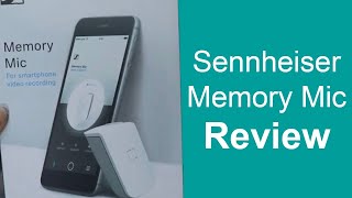 Sennheiser Memory Mic Review