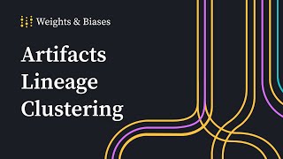 Artifacts Lineage Clustering in Weights & Biases