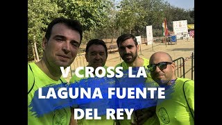 V CROSS LA LAGUNA FUENTE DEL REY