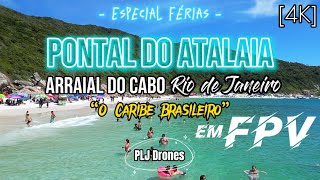 127 - 4K - Drone FPV - Pontal do Atalaia - Arraial do Cabo - RJ #pontaldoatalaia #arraialdocabo #rj