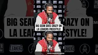 BIG SEAN goes CRAZY on LA Leakers! (REMIX)