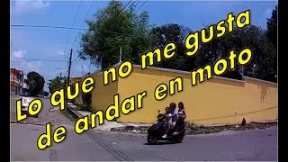 Lo que no me gusta de andar en moto