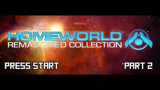 Press Start to Homeworld Remastered Part 2