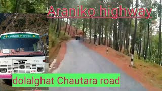 Araniko highway |dolalghat chautara Road |chautara highway|sindhupalchok highway|visit nepal |