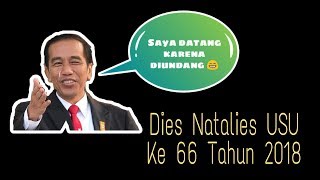 Jokowi mampir ke USU — DIES NATALIS USU KE-66