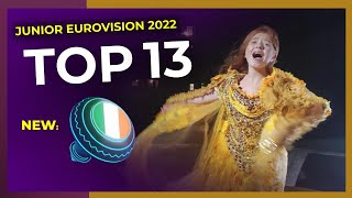 Junior Eurovision 2022: Top 13 - NEW 🇮🇪