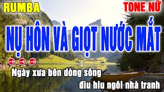 Nụ Hôn Và Giọt Nước Mắt Karaoke Rumba Tone Nữ - Beat Thanh Hà