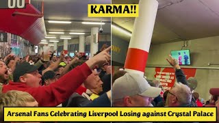 KARMA! 😂 Arsenal Fans Celebrating Liverpool Losing 1-0 against Crystal Palace