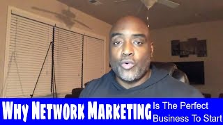 Why Network Marketing Is The Perfect Business To Start