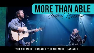 More than Able - Central Worship