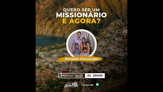 Quero ser um missionário, e agora? - Missionário Ronaldo Fernandes