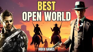 Exploring the BEST OPEN WORLD GAMES !