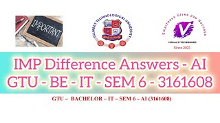 Answers of IMP Differences - AI - 3161608 | Artificial Intelligence - IMP Difference | GTU IT SEM 6