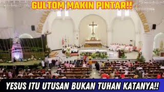 GULTOM SUDAH PINTAR YESUS ITU UTUSAN KATANYA!!