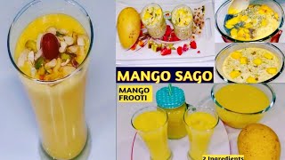 Easy Mango Recipes | Mango Milk Shake | Homemade Frooti | Mango Sago | Homemade Mango Juices