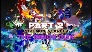 The Indigo Disk | Pokemon Scarlet DLC | Live Streaming | PART 2 #pokemonscarlet #theindigodisk