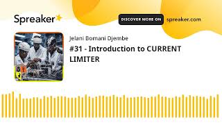 #31 - Introduction to CURRENT LIMITER