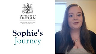 Sophie's Journey | Lincoln International Business School | University of Lincoln