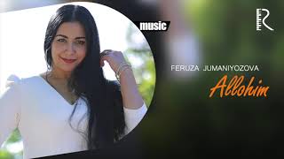 Feruza Jumaniyozova - Allohim (Official music)