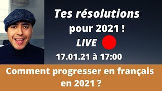 Comment progresser en français en 2021 ?  Venez poser vos questions ! [Motivation]