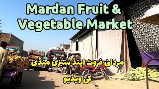 Mardan Fruit Mandi and Sabzi Mandi | Fruit and Vegetable Market Mardan