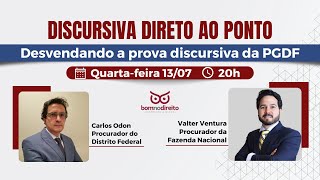 PGDF - Discursiva Direto ao Ponto - Desvendando a prova discursiva da Procuradoria DF