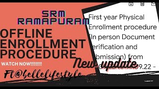 OFFLINE ENROLLMENT UPDATE || SRM RAMAPURAM || ENROLL NOW || #srm #srmramapuram #enrollment