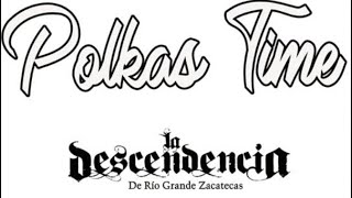 Polkas - La Descendencia de Rio Grande - 2020