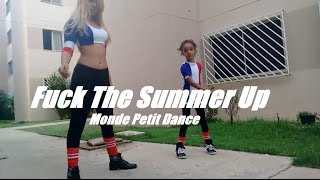 Fuck The Summer Up - Choreography Tricia Miranda @mondepetitdance