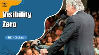 Billy Graham Classic Sermon | Visibility Zero