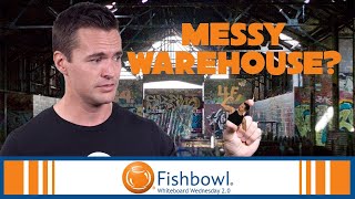 Warehouse Mistakes | Whiteboard Wednesday 2.0 | Fishbowl