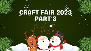 Get Your Craft On! Craft Fair Series 2023 is Here! Part 3