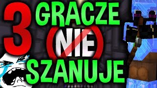 TRZECH GRACZY, których NIE SZANUJĘ