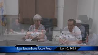 Select Board and Brooks Academy Meeting July 10, 2024