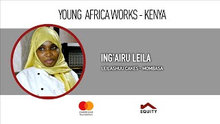 Young Africa Works (K) Success Story: Ingairu Leila's Thriving Bakery in Mombasa