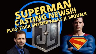 BIG Superman Casting News & Zack Snyder is doing interviews & talks DC!!