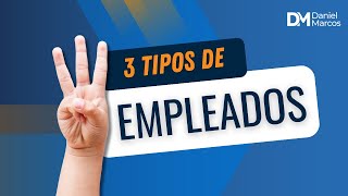 3 Tipos de Empleados