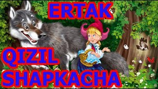 “Qizil shapkacha” qizaloq talqinida. (Қизил шапкача) ertak