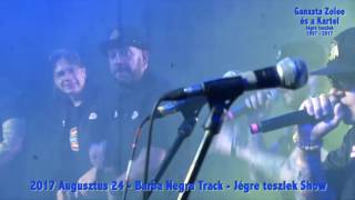 2017 Augusztus 24   Barba Negra Track   Jégre teszlek Show