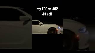 392 SCAT vs 335i E90- 40 roll