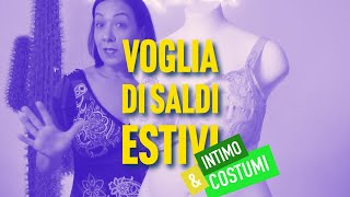 Voglia di saldi Estivi! Intimo e Costumi 👙✨