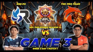 LIGHTS!! 🔥🔥🔥RSG PH VS. TNC PRO TEAM [FULLGAME 3] MPL-PH S14 | WEEK 5 DAY 3 MATCH 1 🔥🔥🔥