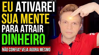 💰 "O DINHEIRO VAI APARECER IMEDIATAMENTE" | TENTE AGORA A ATIVAÇÃO DA MENTE DE PROSPERIDADE