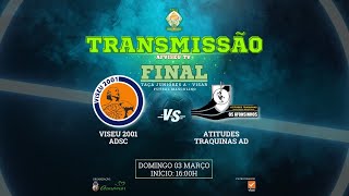 FINAL TAÇA JUNIORES A - VISAR | Viseu 2001 ADSC x Atitudes Traquinas AD