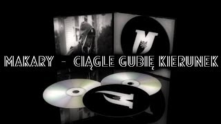 Makary - Ciągle Gubię Kierunek (prod. Makary) ref: Lilu cut's